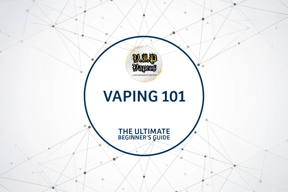 Vaping 101: The Ultimate Beginner's Guide